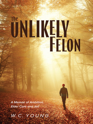 cover image of The Unlikely Felon